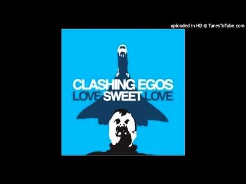 Clashing Egos ‎- Love Sweet Love (Sterac Electronics Dub)