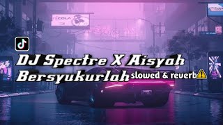 Download lagu DJ Spectre X Aisyah Bersyukurlah (Slowed & Reverb)🎧🎶 mp3 Download lagu DJ Spectre X Aisyah Bersyukurlah (Slowed & Reverb)🎧🎶 mp3
