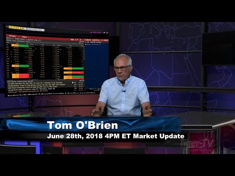 June 28th 4PM ET Market Update with Tom O'Brien on TFNN