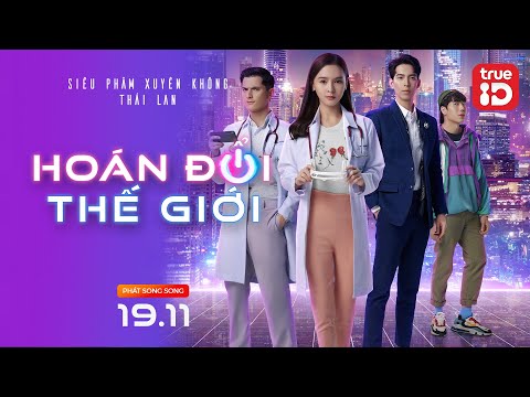 Trailer Hoán Đổi Thế Giới