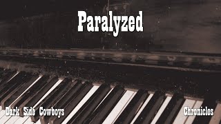 Dark Side Cowboys - Chronicles - Paralyzed