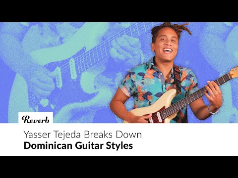 Yasser Tejeda Breaks Down Dominican Guitar Styles