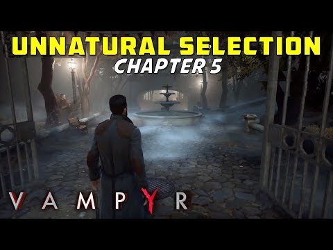 Unnatural Selection, Chapter 5 | Find a way to access Aloysius Dawson's mansion | Vampyr - Gameplay