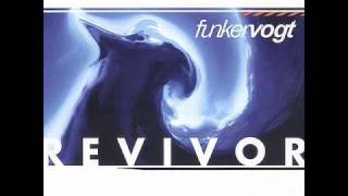 Funker Vogt - Revivor - Faster Life (XPQ 21 Remix)