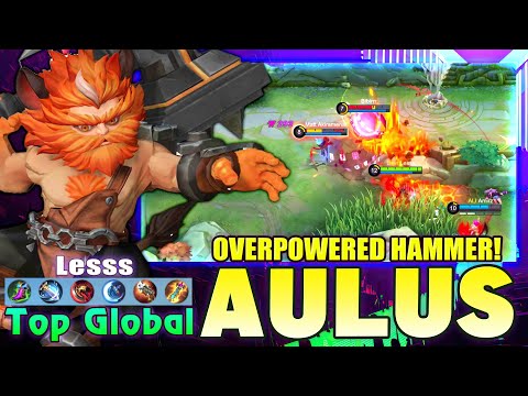 Overpowered Aulus Big Hammer! Top Global Aulus Gameplay by Lesss ~ Mobile Legends