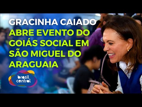 GRACINHA CAIADO ABRE EVENTO DO GOIÁS SOCIAL EM SÃO MIGUEL DO ARAGUAIA-GO | 14/10/2025