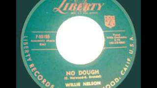 WILLIE NELSON (The OTHER Singer) - No Dough (1958)