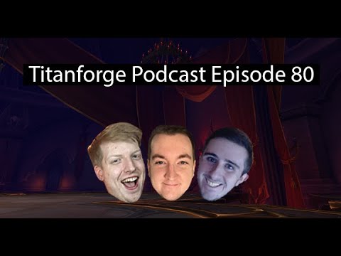 Titanforge Podcast 80 - Tyrannical Nerf, Kiting Strategies, and the MDI