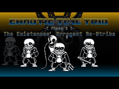 Chaotic Time Trio OST-005 - The Existences' Arrogant Re-Strike [Phase 2]