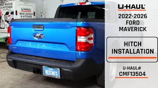 2022-2026 Ford Maverick | U-Haul Trailer Hitch Installation | CMF13504