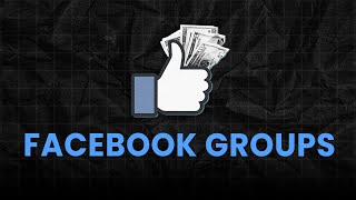 How to Use Facebook Groups to Build a $150M Business