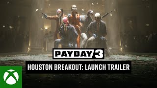 PAYDAY 3: Houston Breakout Release Trailer Trailer