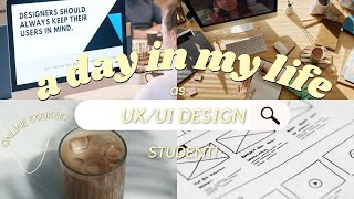 a day in my life as a ux/ui design student 💻 || Coursera || online ux/ui course || aesthetic vlog