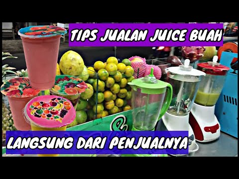 CARA MEMBUAT JUICE BUAH SEGAR, LANGSUNG DARI PENJUALNYA