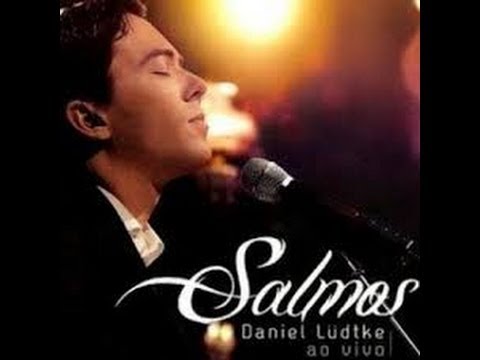DVD Salmos - Daniel Lüdtke - Completo!!! (Com Letra)