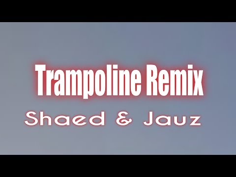 Video thumbnail for Trampoline (Jauz Remix)
