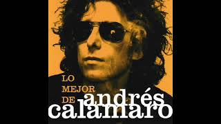 Andrés Calamaro - Lo mejor de Andrés Calamaro (Full album)
