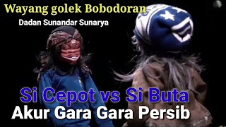 Download lagu Si  Cepot vs Si Buta Akur gara gara Persib Dalang Dadan Sunandar Sunarya #wayangbobodoran mp3