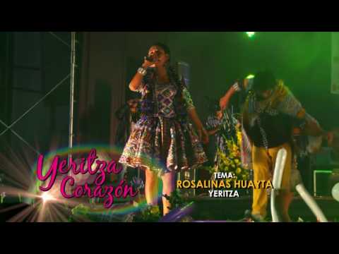 YERITZA CORAZÓN - ROSALINAS HUAYTA - EPRAL PRODUCCIONES FULL HD