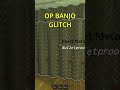 DEAD RAILS OP BANJO GLITCH