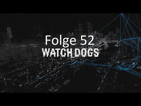 Watch Dogs ctOS Kästen Hacken Let's play Folge 52