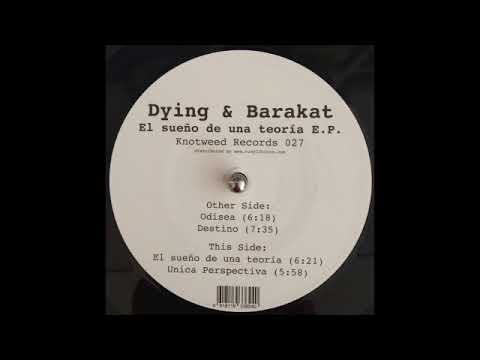 Dying & Barakat - El Sueño De Una Teoría (Knotweed Records 027)