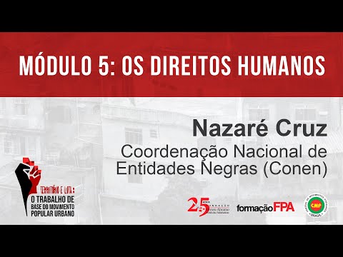 Módulo 5 | Nazaré Cruz | A luta dos/as negros/as