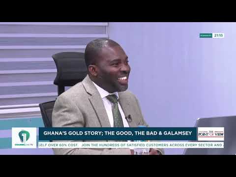 Ghana’s Gold Industry Under Scrutiny: Revenue, Royalties, Galamsey & Mining Reforms | Point of View