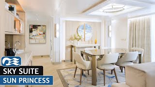 Sun Princess | Sky Suite Full Walkthrough Tour | Princess Cruises | 2025 | 4K