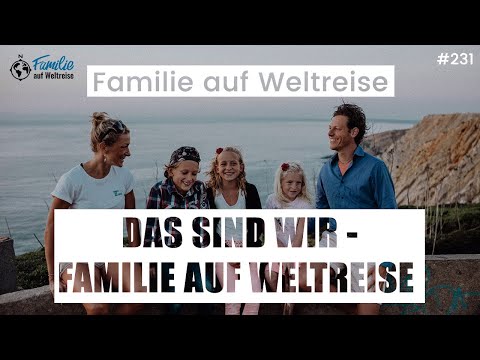 Familie auf Weltreise - Das sind wir - Familie Leichsenring