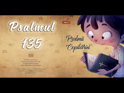 Psalmii Copilariei - Psalmul 135