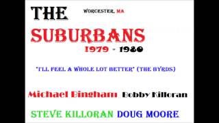 The Suburbans 1980 "I'll Feel A Whole Lot Better" (Gene Clark)