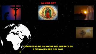 COMPLETAS DE LA NOCHE DE HOY MIÉRCOLES 8 DE NOVIEMBRE DEL 2017