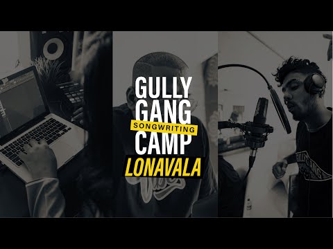 GULLY GANG SONGWRITING CAMP - LONAVALA 2020