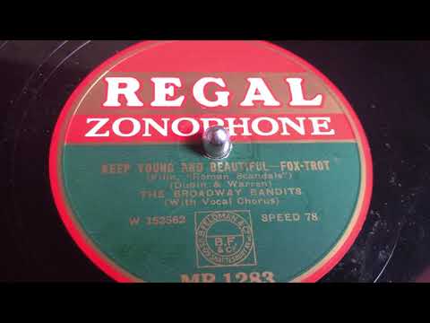 “Keep Young And Beautiful” - Dubin/Warren - The Broadway Bandits, 1933