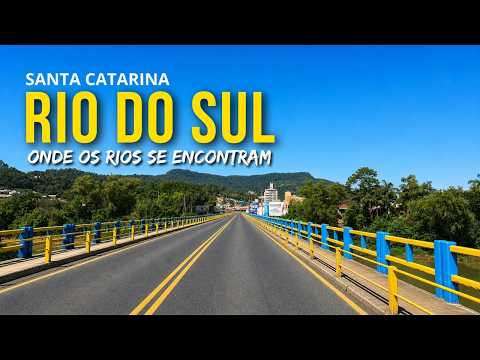 Rio do Sul SC | O Encontro dos Rios e a Força do Alto Vale | 4K
