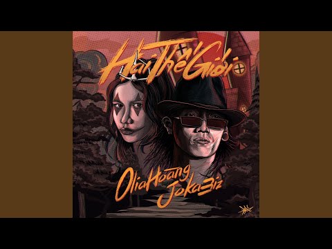 Hai Thế Giới (feat. Olia Hoàng)