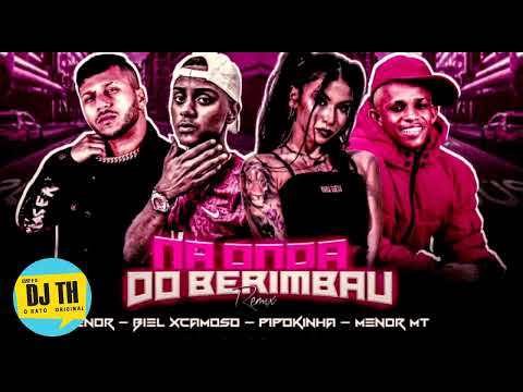 BIEL XCAMOSO, MC MENOR, MC PIPOKINHA, MC MENOR MT - NA ONDA DO BERIMBAU