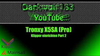 Tronxy X5SA (Pro) Klipper einrichten Part 2