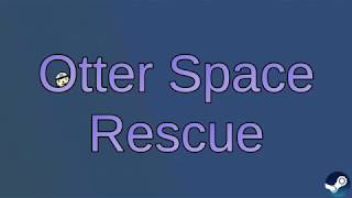 Otter Space Rescue - Trailer