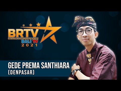 GEDE PREMA SANTHIARA (DENPASAR) | BRTV BALITV 2021