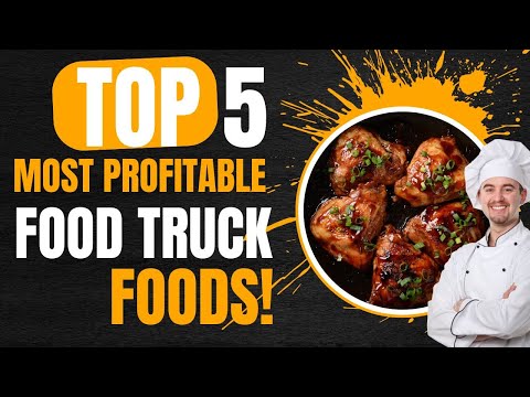 TOP 5 MOST PROFITABLE FOOD TO MAKE ON A FOOD TRUCK [PLUS COSTS/RETAIL PRICING] FOOD TRUCK BUSINESS