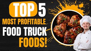 TOP 5 !!  MOST PROFITABLE FOOD TO MAKE ON A FOOD TRUCK ! [ PLUS COSTS/RETAIL PRICING]