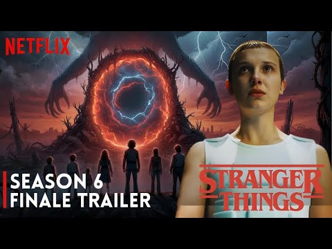 Stranger Things 6: Final Season | Final Trailer | Release Date | Netflix