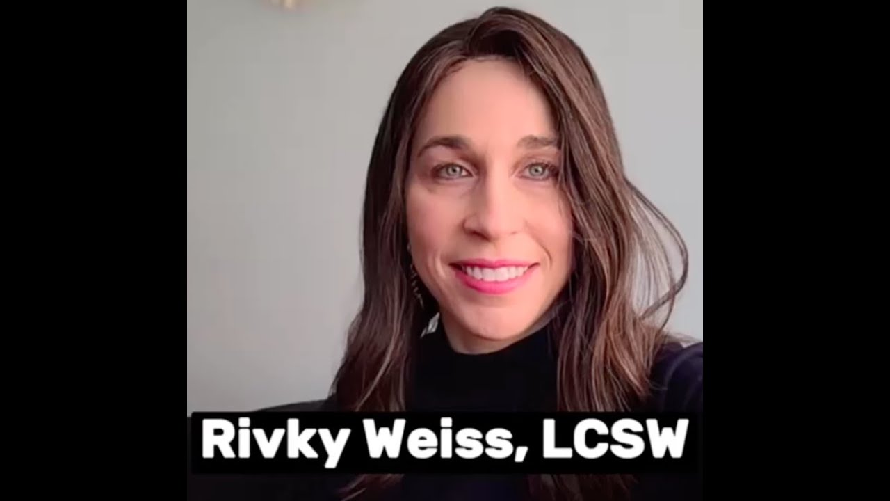 Rivky Weiss Licensed Clinical Social Worker - Therapist, NY & Online