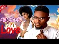 CHOOSE MY LOVE MAURICE SAM SHINE ROSEMAN EXCLUSIVE NOLLYWOOD NIGERIAN MOVIE 2023
