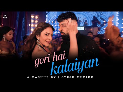 Gori Hai Kalaiyan - Badshah X Sharvi Yadav | Badshah New Song | Gtesh Muzikk #badshah #remix #mashup