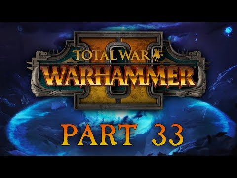 Total War: Warhammer 2 - Part 33 - The Siege of Oyxl