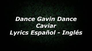 Dance Gavin Dance ft. Chino Moreno - Caviar - Lyrics Español - Inglés