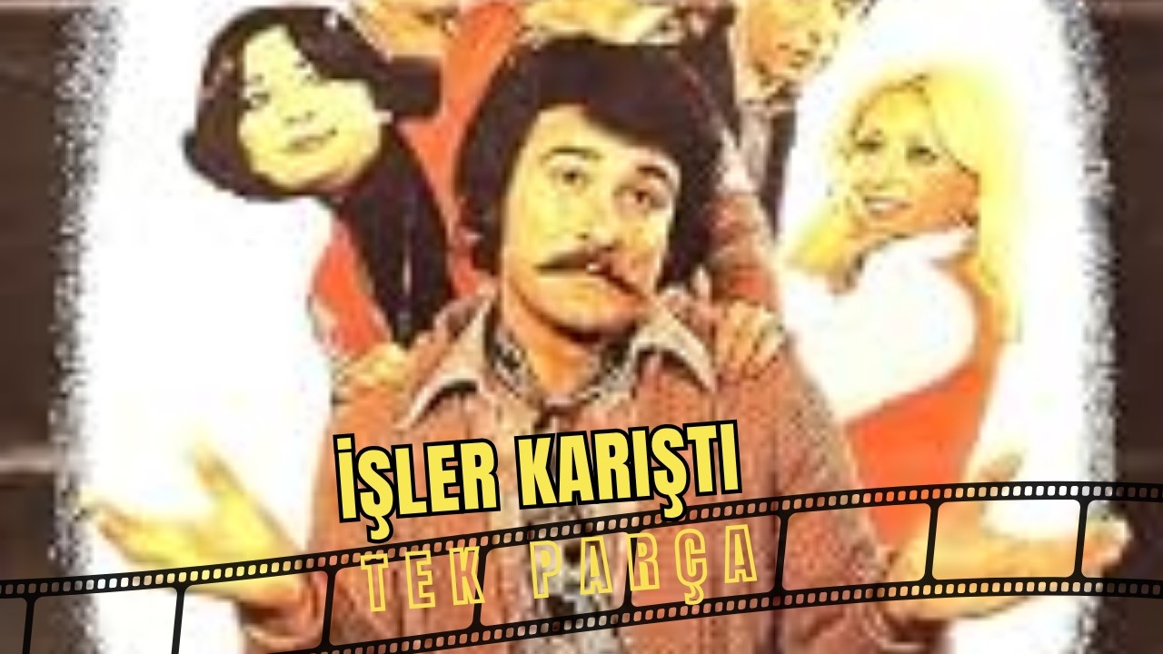 İşler Karıştı | Eski Türk Filmi